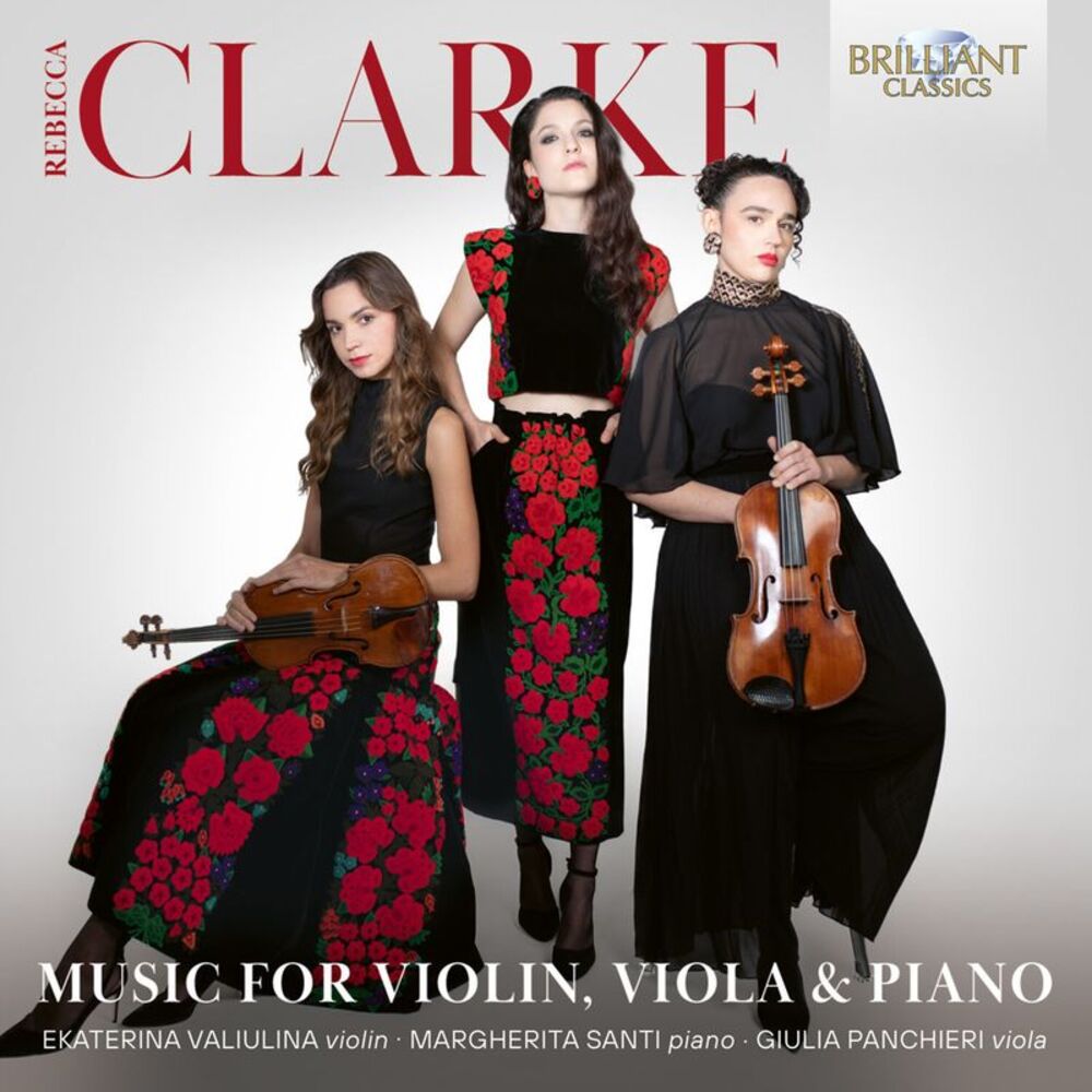 Ekaterina Valiulina - Clarke: Music for Violin, Viola & Piano  CD